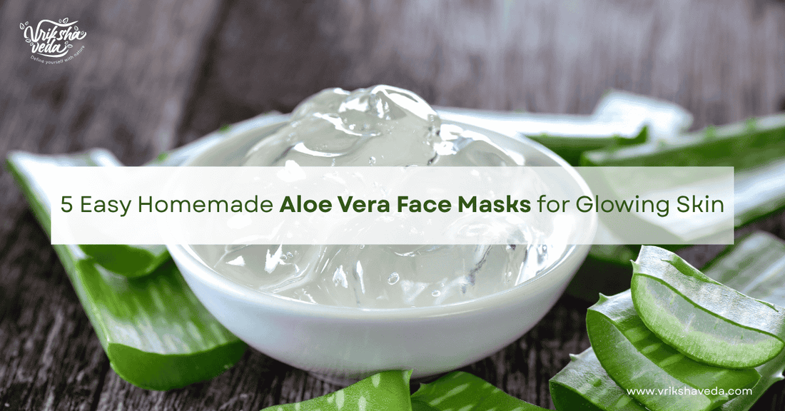 5 Easy Homemade Aloe Vera Face Masks for Glowing Skin