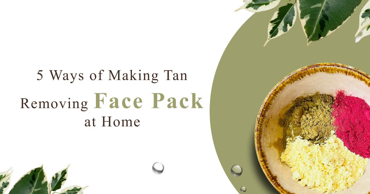 5 Tan Removing Face Pack at Home by Vriksha Veda