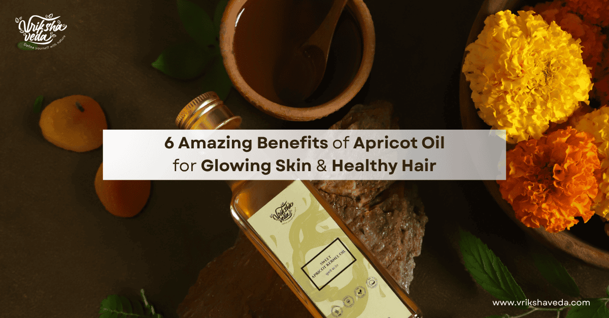 6 Amazing Benefits of Apricot Oil for Glowing Skin & Healthy Hair