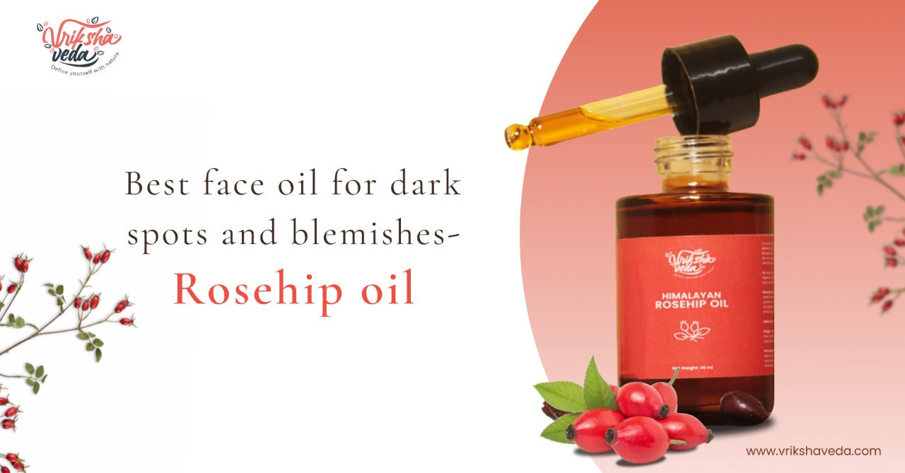 #1 Face oil for Dark Spots and Blemishes - Rosehip Oil