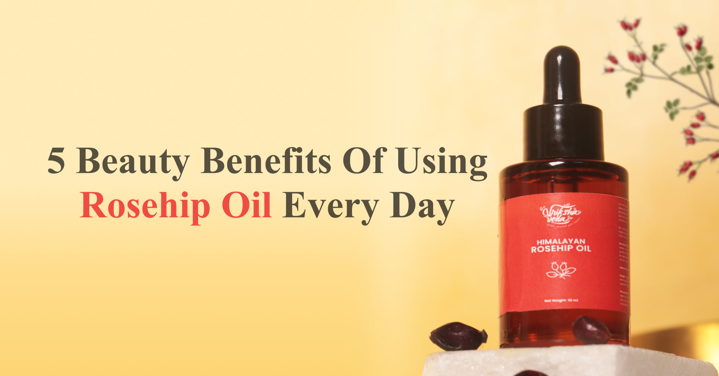 5 Beauty Benefits Of Using Rosehip Oil Every Day