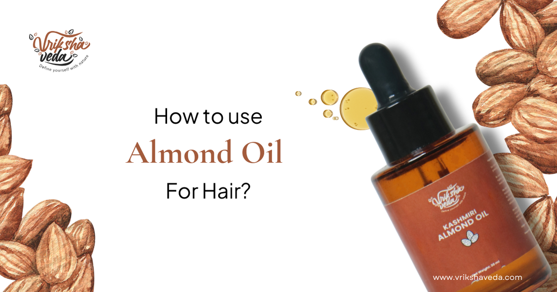 How to Use Almond Oil for Hair?