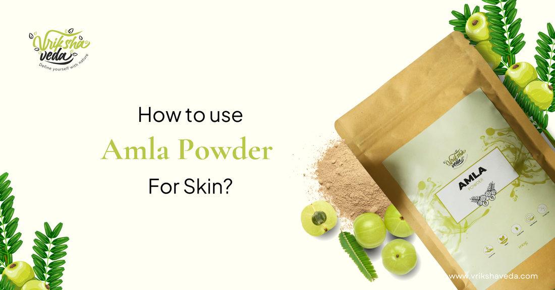 How to use Amla Powder for skin?