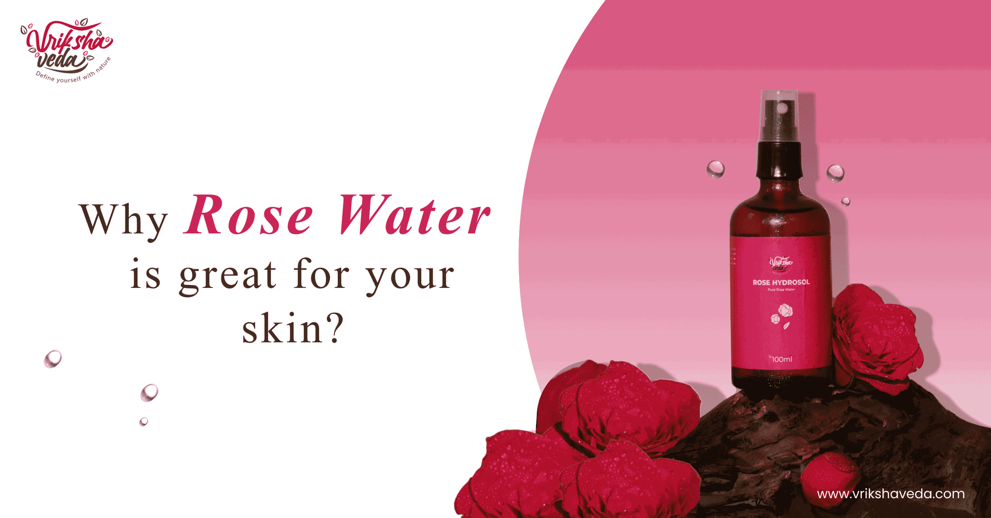 How to use rose water for face? Why it is Great?