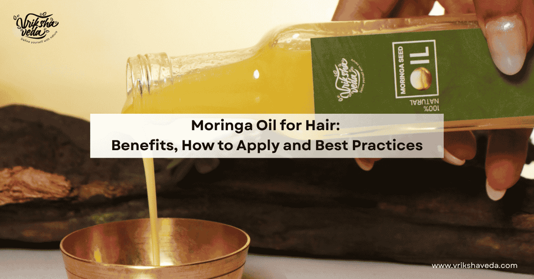 Moringa Oil for Hair: Benefits, How to apply and best practices