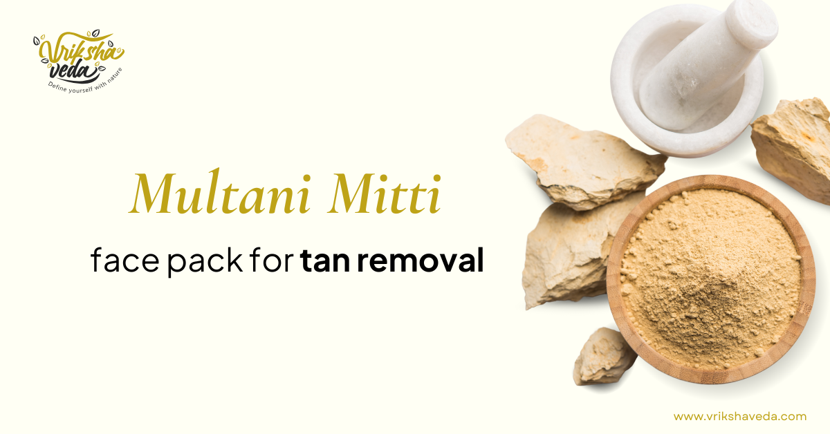 Multani Mitti Face Pack for Tan Removal 2025