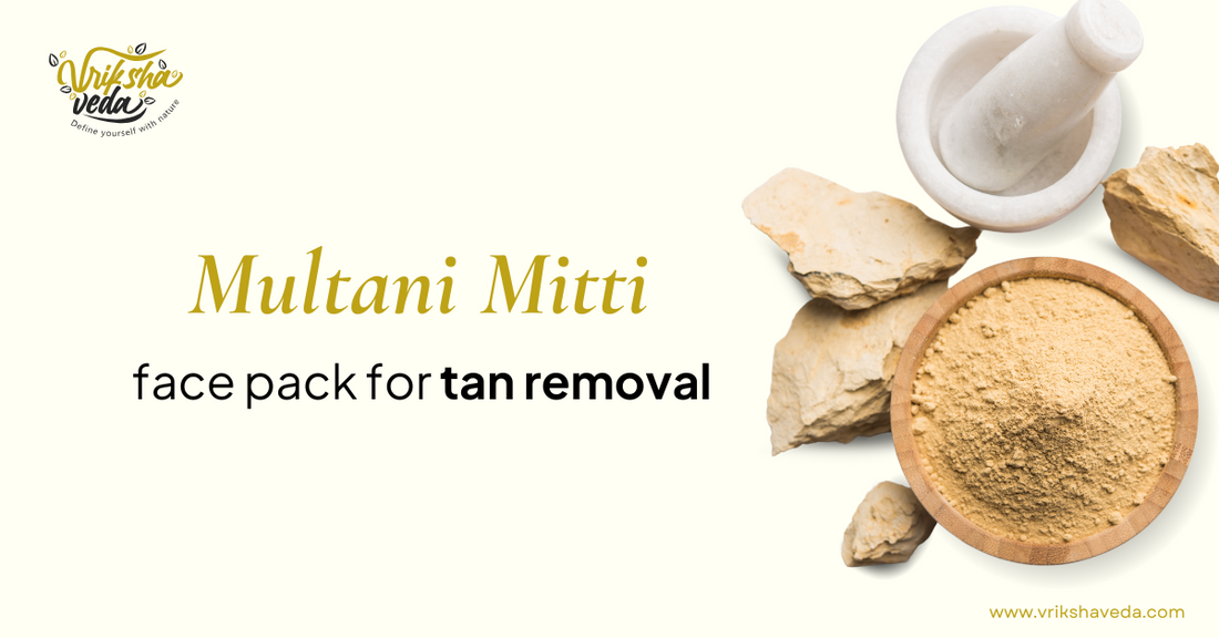 Multani Mitti Face Pack for Tan Removal 2025