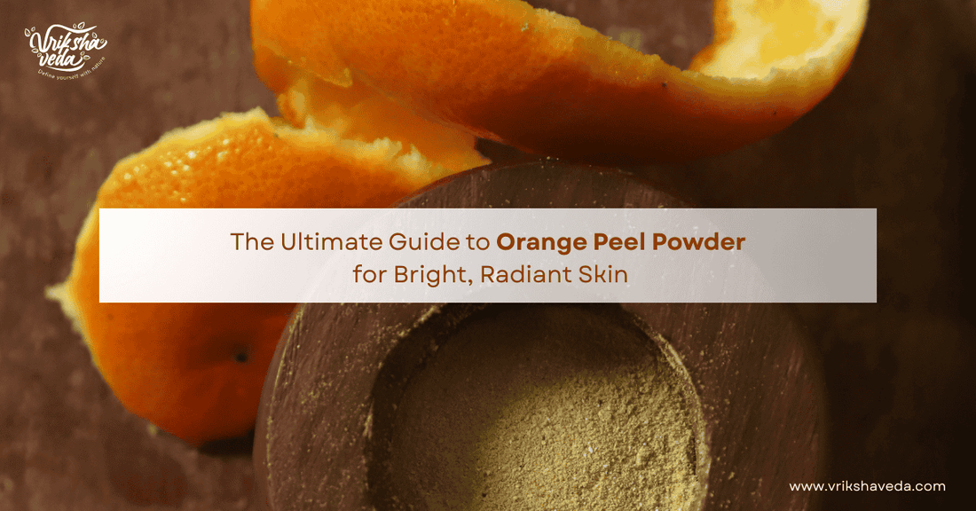 Orange Peel Powder for Bright and Radiant Skin