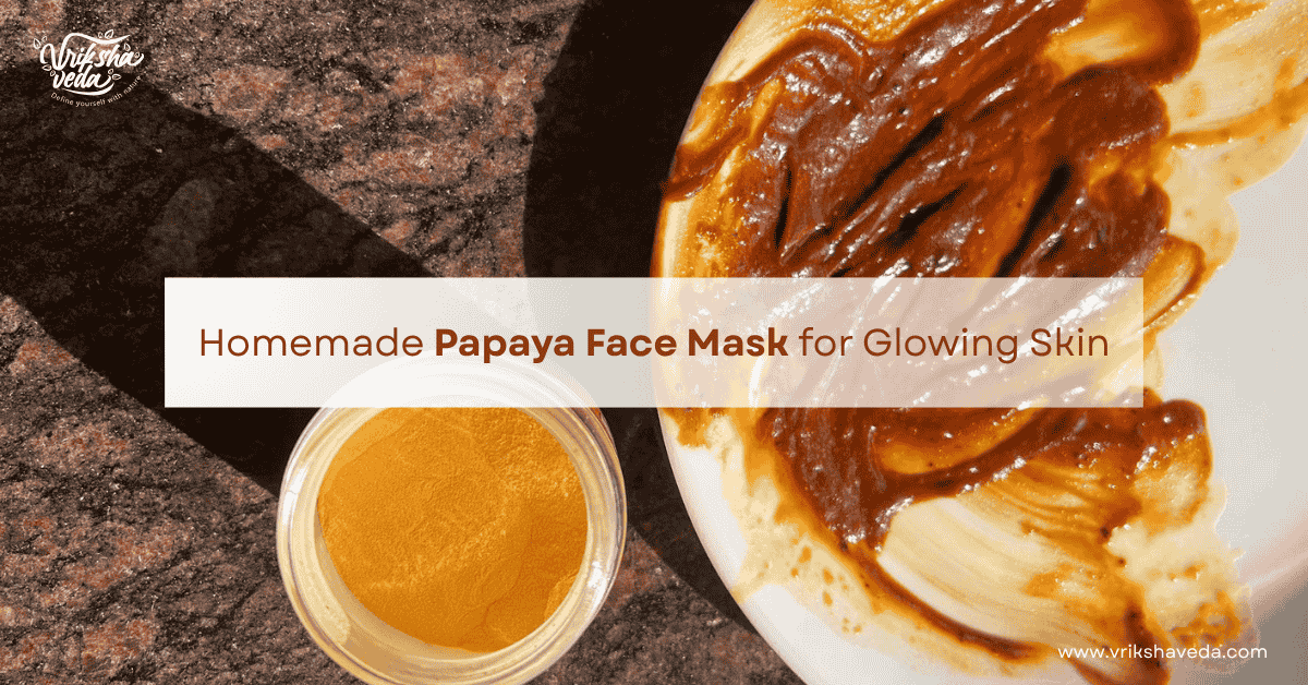 Homemade Papaya Face Mask for Glowing Skin