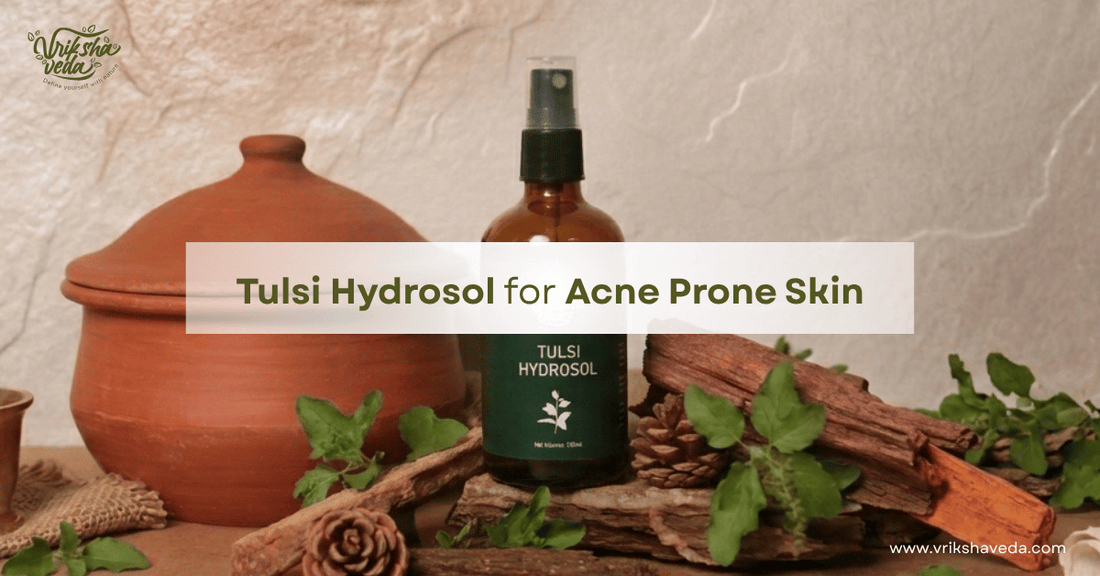 Tulsi Hydrosol for Acne-Prone Skin