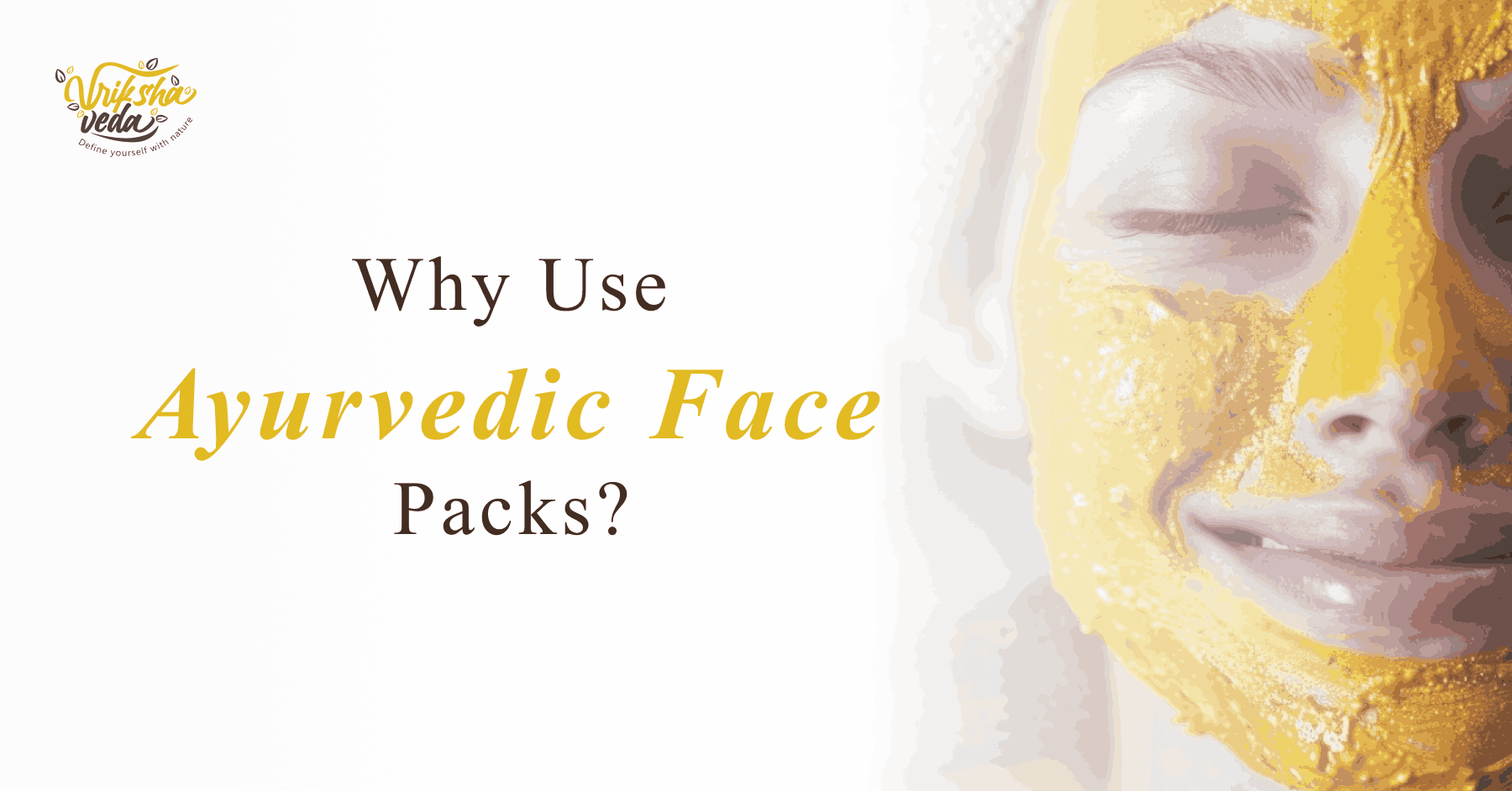 Ayurvedic Face Pack Simple Natural Remedies for Skin