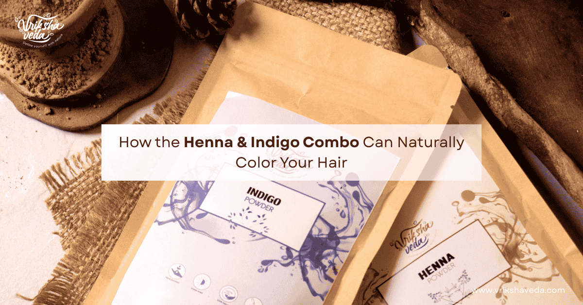 How the Henna & Indigo Combo Can Naturally Color Your Hair?