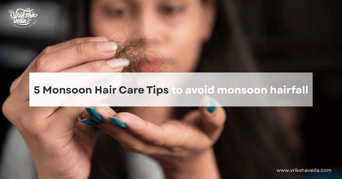 5 Monsoon Hair Care Tips to Avoid Monsoon Hairfall