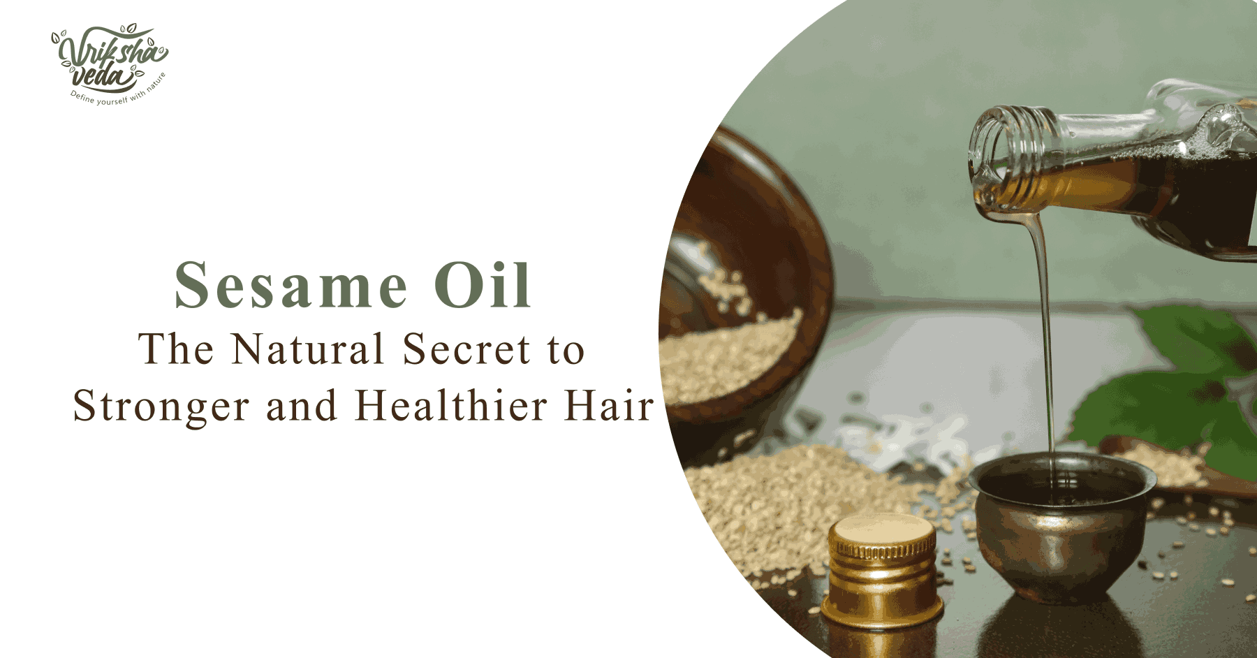 Sesame Oil for Hair - Secret to Stronger and Healthier Hair