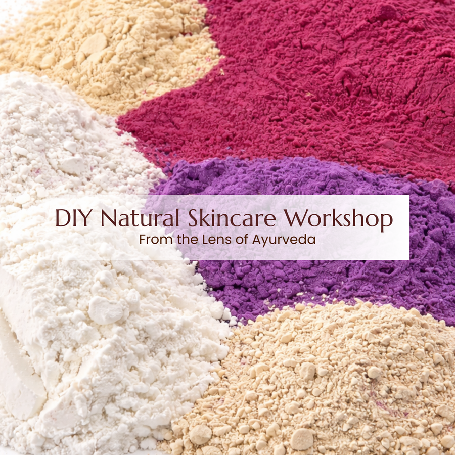 2 Days - DIY Natural Skincare Workshop from the lens of Ayurveda
