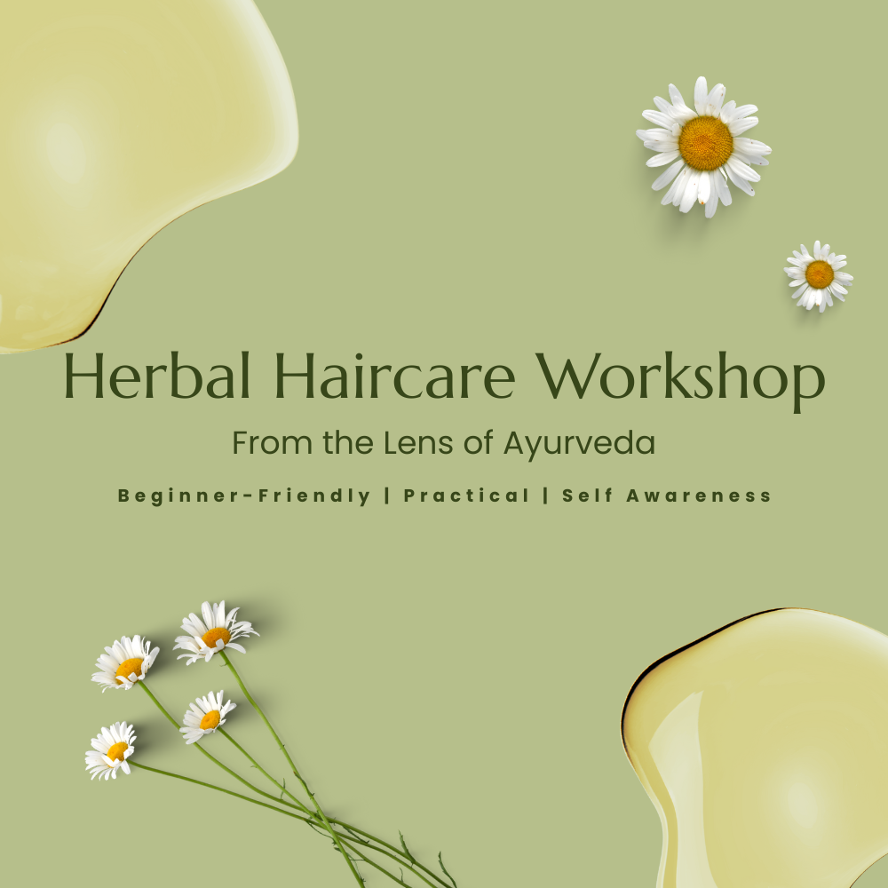2-Day Herbal Haircare Workshop From the Lens of Ayurveda